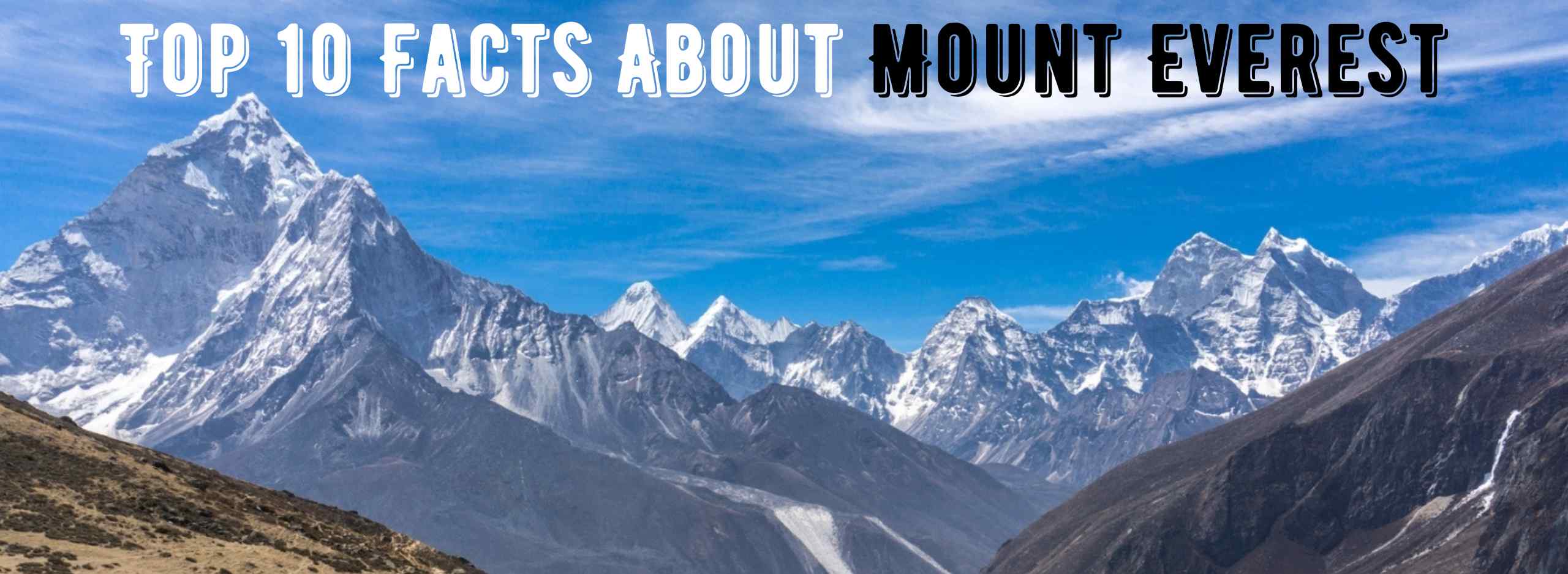 Top 10 Facts About Mount Everest