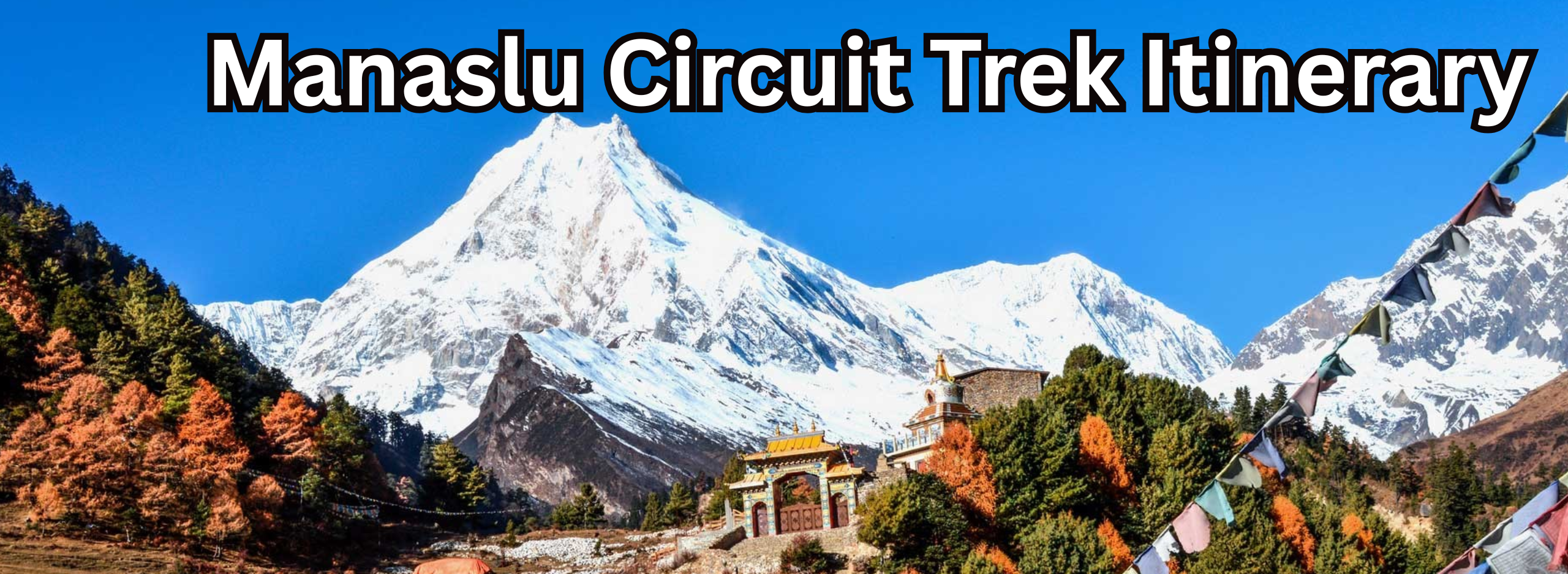 Manaslu Circuit Trek Itinerary